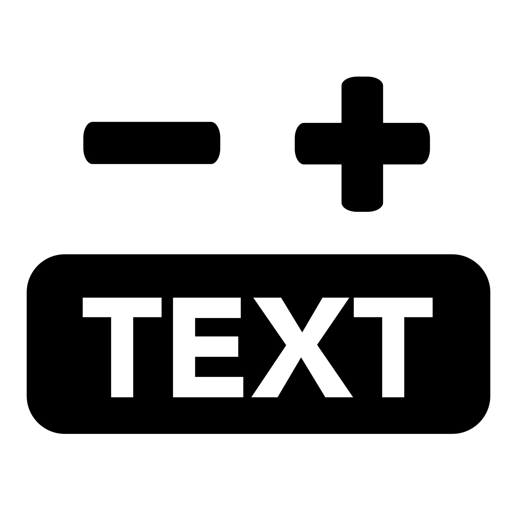 - und +, darunter das Wort "Text"